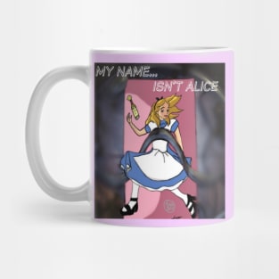 My Name Isn't Alice Mug